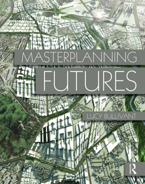 Masterplanning Futures, PDF eBook