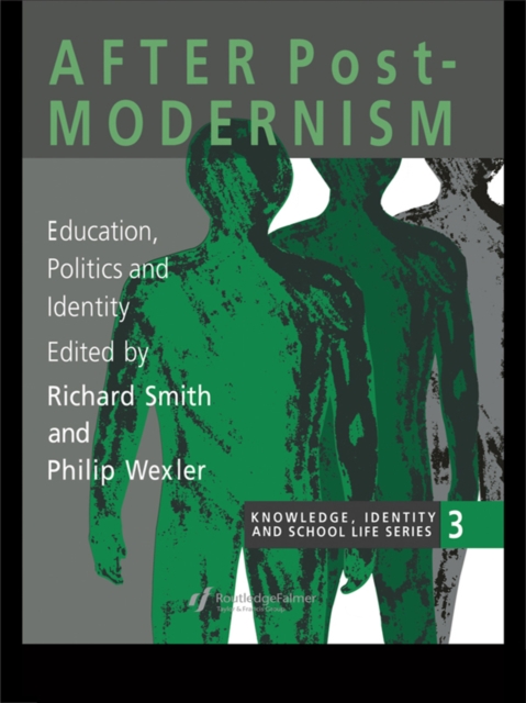 After Postmodernism : Education, Politics And Identity, PDF eBook