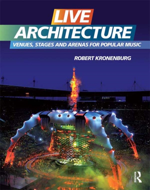 Live Architecture : Venues, Stages and Arenas for Popular Music, PDF eBook