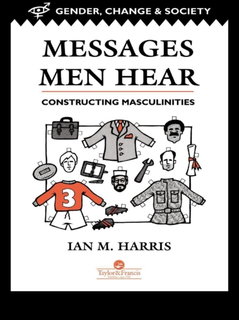 Messages Men Hear : Constructing Masculinities, PDF eBook