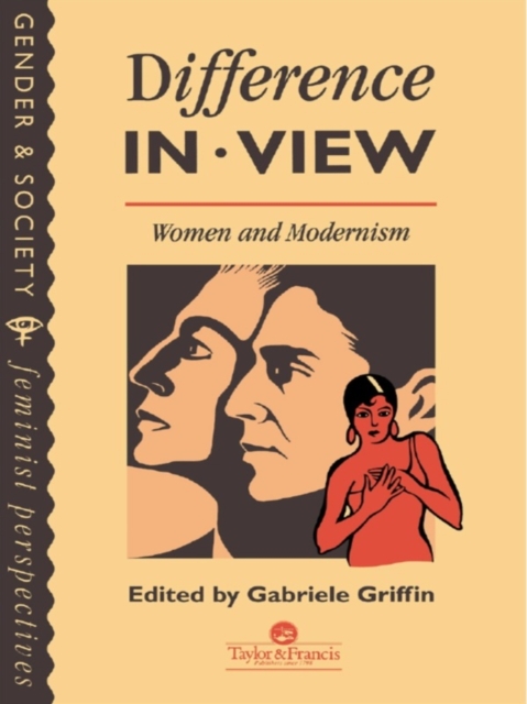 Difference In View: Women And Modernism, EPUB eBook