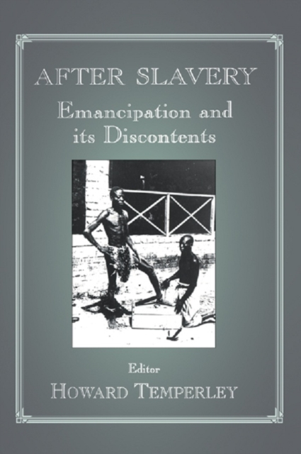 After Slavery : Emancipation and its Discontents, PDF eBook