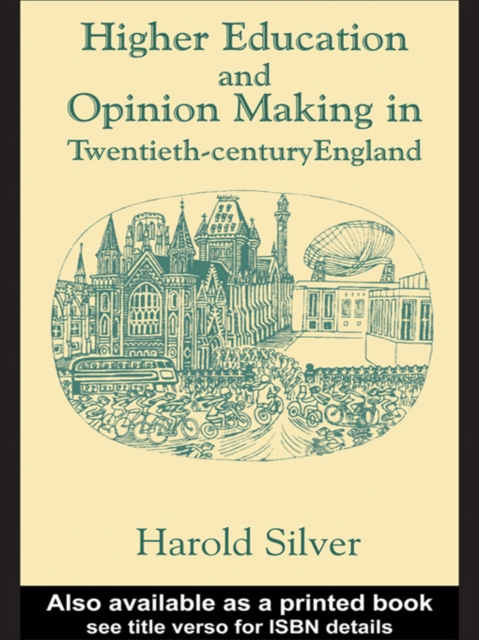 Higher Education and Policy-making in Twentieth-century England, PDF eBook