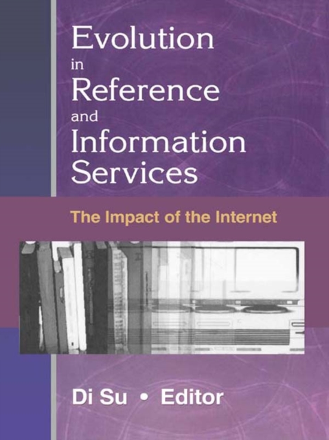 Evolution in Reference and Information Services : The Impact of the Internet, PDF eBook