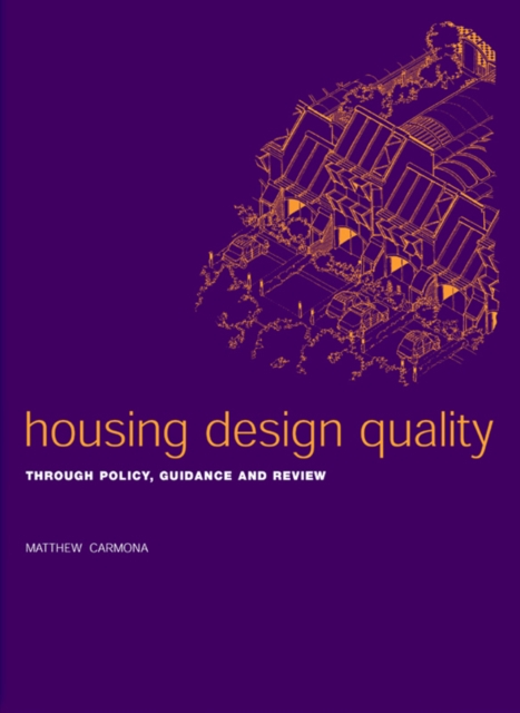 Housing Design Quality : Through Policy, Guidance and Review, PDF eBook