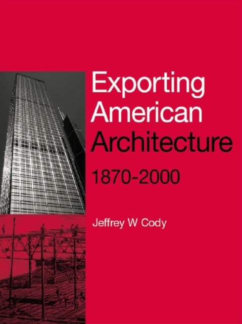 Exporting American Architecture 1870-2000, EPUB eBook