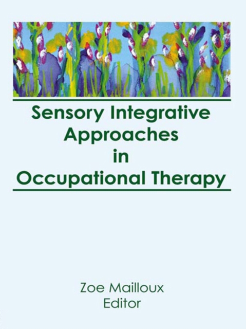 Sensory Integrative Approaches in Occupational Therapy, PDF eBook