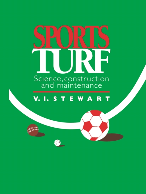 Sports Turf : Science, construction and maintenance, EPUB eBook