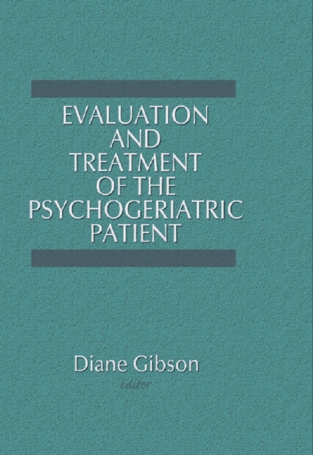 Evaluation and Treatment of the Psychogeriatric Patient, EPUB eBook