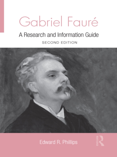 Gabriel Faure : A Guide to Research, EPUB eBook