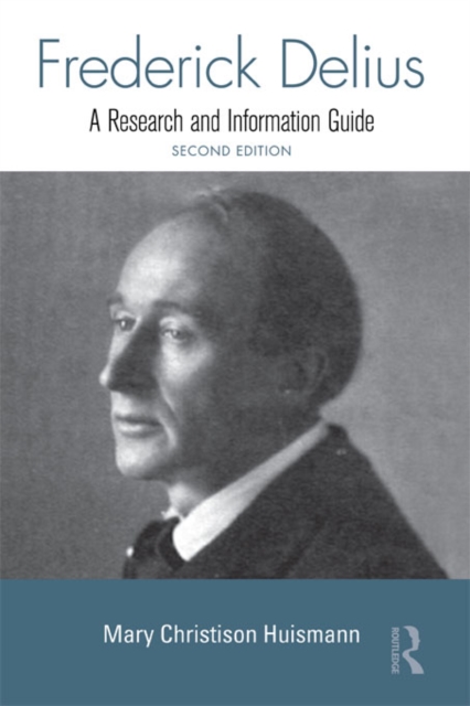 Frederick Delius : A Research and Information Guide, EPUB eBook