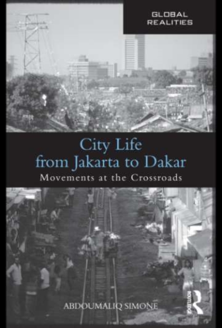 City Life from Jakarta to Dakar : Movements at the Crossroads, EPUB eBook