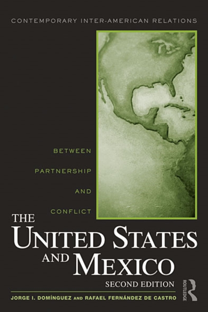 The United States and Mexico : Between Partnership and Conflict, EPUB eBook