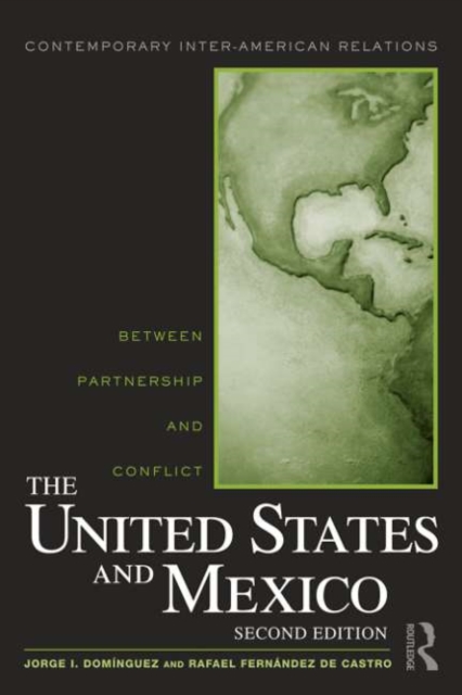 The United States and Mexico : Between Partnership and Conflict, PDF eBook