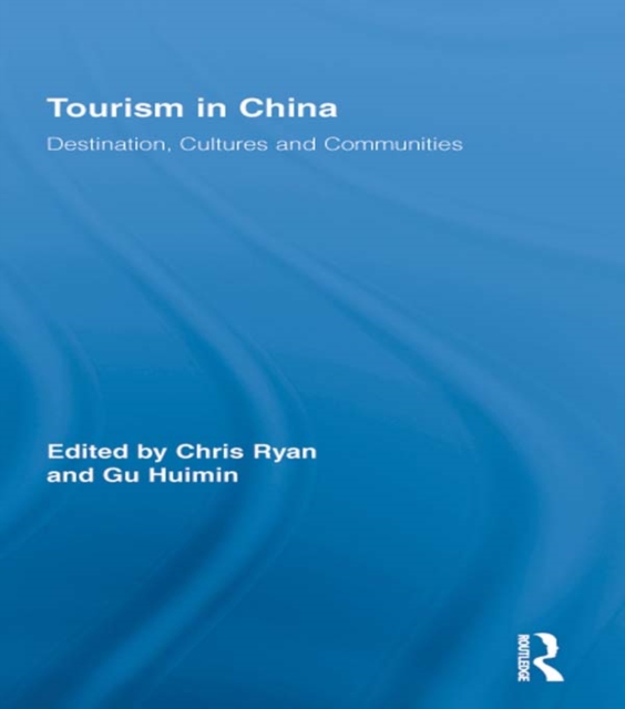 Tourism in China : Destination, Cultures and Communities, EPUB eBook