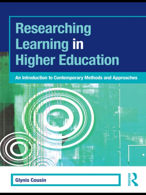 Researching Learning in Higher Education : An Introduction to Contemporary Methods and Approaches, EPUB eBook