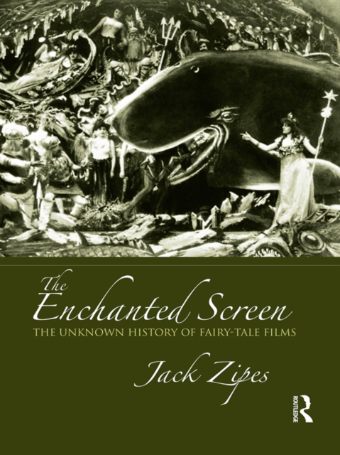 The Enchanted Screen : The Unknown History of Fairy-Tale Films, PDF eBook