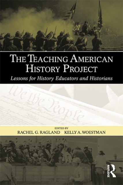 The Teaching American History Project : Lessons for History Educators and Historians, EPUB eBook