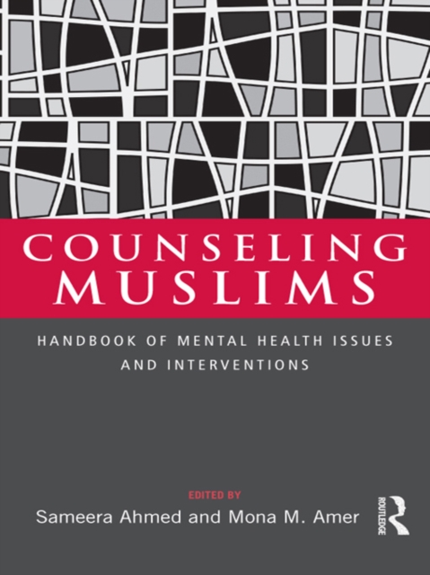 Counseling Muslims : Handbook of Mental Health Issues and Interventions, PDF eBook