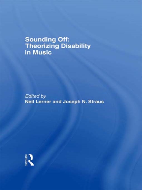 Sounding Off: Theorizing Disability in Music, EPUB eBook