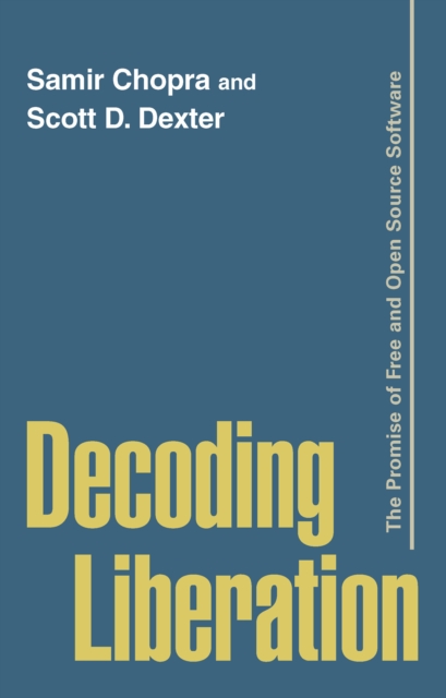 Decoding Liberation : The Promise of Free and Open Source Software, EPUB eBook
