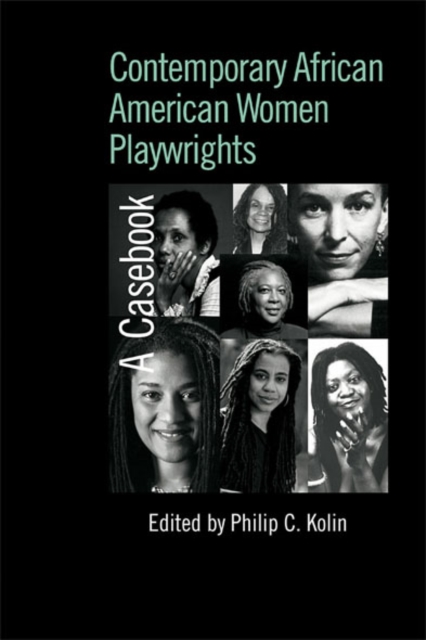 Contemporary African American Women Playwrights : A Casebook, EPUB eBook