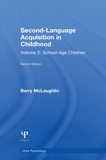 Second Language Acquisition in Childhood : Volume 2: School-age Children, PDF eBook