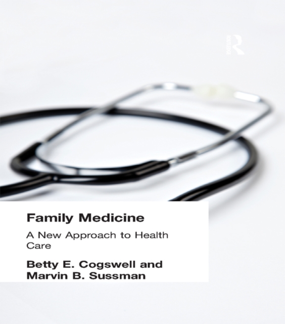 Family Medicine : A New Approach to Health Care, PDF eBook