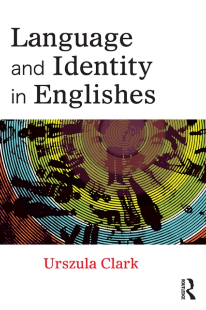 Language and Identity in Englishes, EPUB eBook