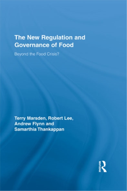 The New Regulation and Governance of Food : Beyond the Food Crisis?, EPUB eBook