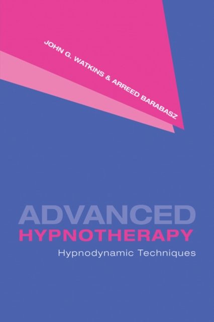 Advanced Hypnotherapy : Hypnodynamic Techniques, PDF eBook