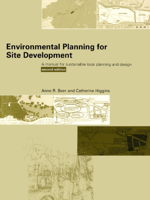 Environmental Planning for Site Development : A Manual for Sustainable Local Planning and Design, EPUB eBook