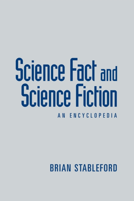 Science Fact and Science Fiction : An Encyclopedia, PDF eBook