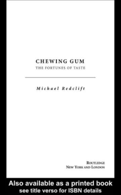 Chewing Gum : The Fortunes of Taste, PDF eBook