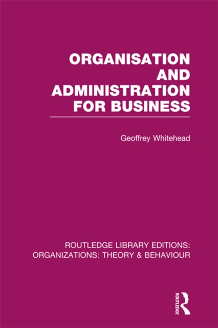Organisation and Administration for Business (RLE: Organizations), EPUB eBook