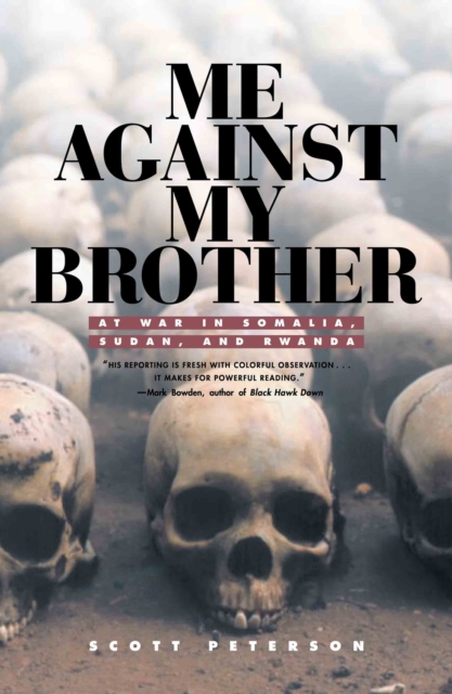 Me Against My Brother : At War in Somalia, Sudan and Rwanda, EPUB eBook
