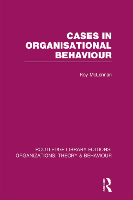 Cases in Organisational Behaviour (RLE: Organizations), PDF eBook