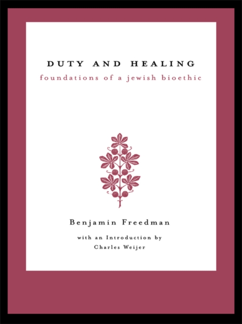 Duty and Healing : Foundations of a Jewish Bioethic, PDF eBook