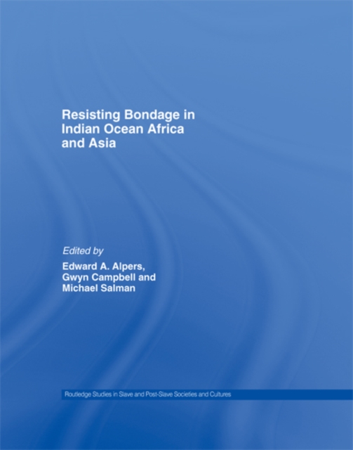 Resisting Bondage in Indian Ocean Africa and Asia, EPUB eBook