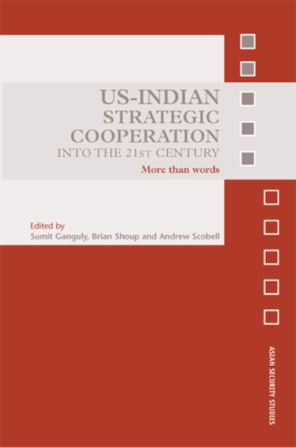 US-Indian Strategic Cooperation into the 21st Century : More than Words, EPUB eBook