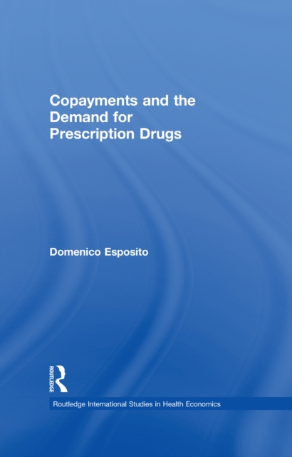 Copayments and the Demand for Prescription Drugs, PDF eBook