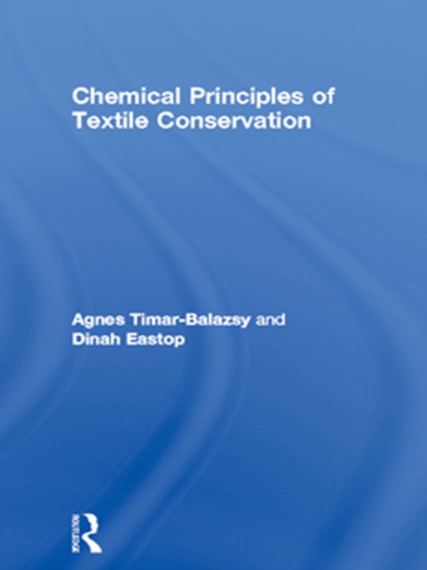 Chemical Principles of Textile Conservation, PDF eBook