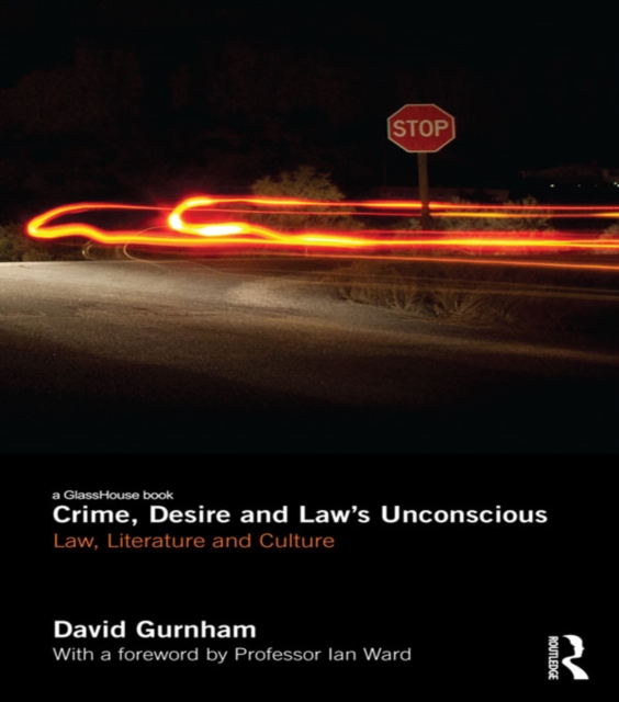 Crime, Desire and Law's Unconscious : Law, Literature and Culture, PDF eBook