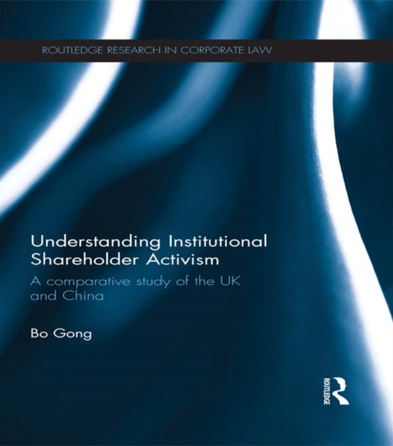 Understanding Institutional Shareholder Activism : A Comparative Study of the UK and China, PDF eBook