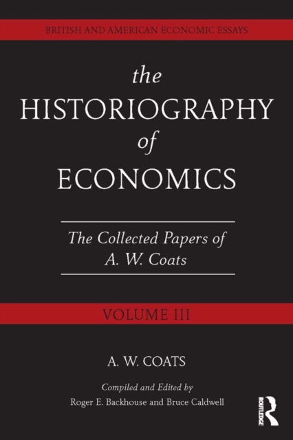 The Historiography of Economics : British and American Economic Essays, Volume III, EPUB eBook