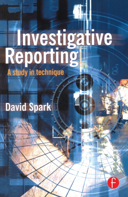 Investigative Reporting : A study in technique, PDF eBook