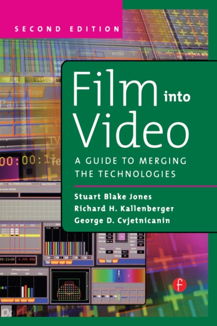 Film Into Video : A Guide to Merging the Technologies, PDF eBook