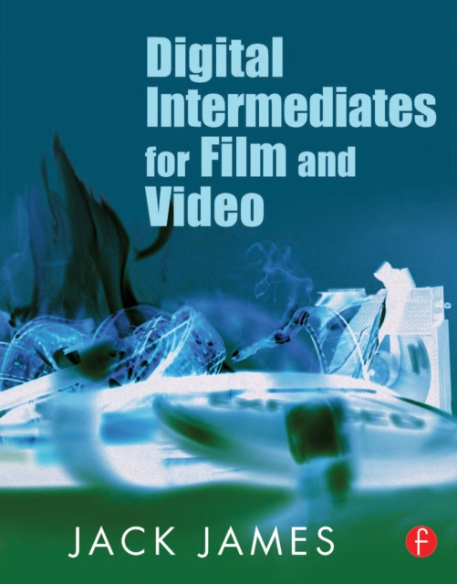 Digital Intermediates for Film and Video, PDF eBook