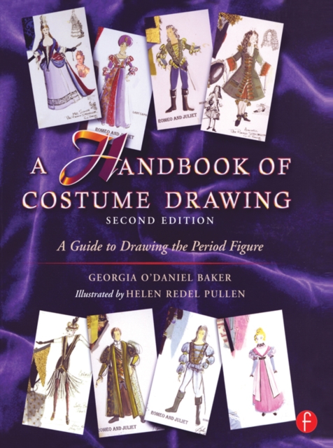 A Handbook of Costume Drawing : A Guide to Drawing the Period Figure for Costume Design Students, EPUB eBook