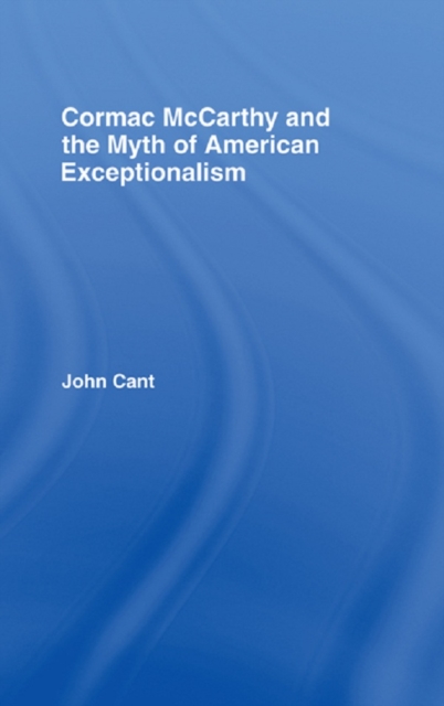 Cormac McCarthy and the Myth of American Exceptionalism, PDF eBook